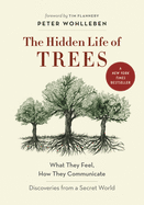 The Hidden Life of Trees: What They Feel, How They Communicate--Discoveries from a Secret World (Mysteries of Nature / David Suzuki Institute #1)