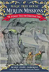 Magic Tree House 16 - Merlin Missions - A Ghost Tale for Christmas Time