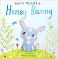 You're My Little Honey Bunny Board book