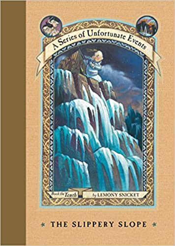 The Slippery Slope (A Series of Unfortunate Events, Book 10)