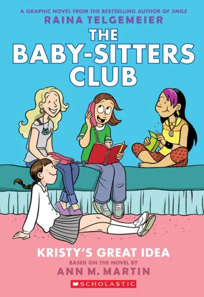 Kristy's Great Idea (Full Color Edition) (The Baby-Sitters Club Graphix Series #1)