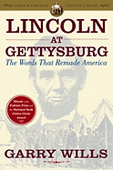 Lincoln at Gettysburg: The Words That Remade America (Reissue) (Simon & Schuster Lincoln Library)