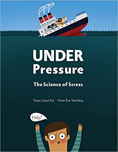 Under Pressure: The Science of Stress Hardcover – Illustrated