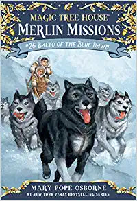 Magic Tree House 26 - Merlin Missions - Balto of the Blue Dawn