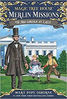 Magic Tree House 19 - Merlin Missions - Abe Lincoln at Last!