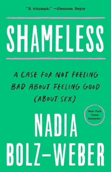 Shameless: A Case for Not Feeling Bad about Feeling Good (about Sex)