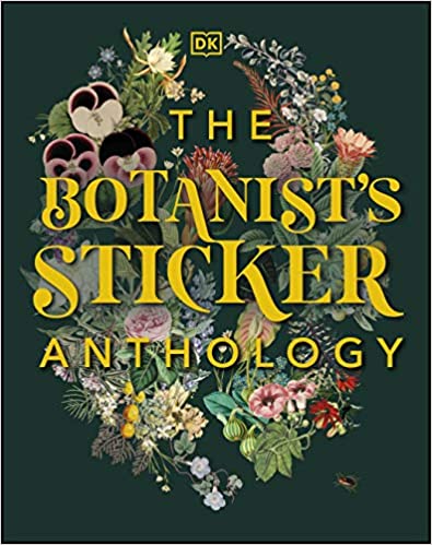 The Botanist's Sticker Anthology (DK Sticker Anthology)