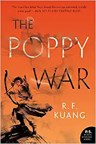 The Poppy War: A Novel (The Poppy War, 1)