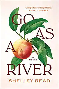 Go as a River: A Novel
