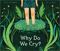 Why Do We Cry? Hardcover