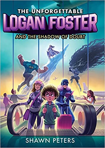 The Unforgettable Logan Foster and the Shadow of Doubt (Unforgettable Logan Foster, 2)