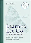 Learn to Let Go: A Guided Journal: Drop everything that's holding you back