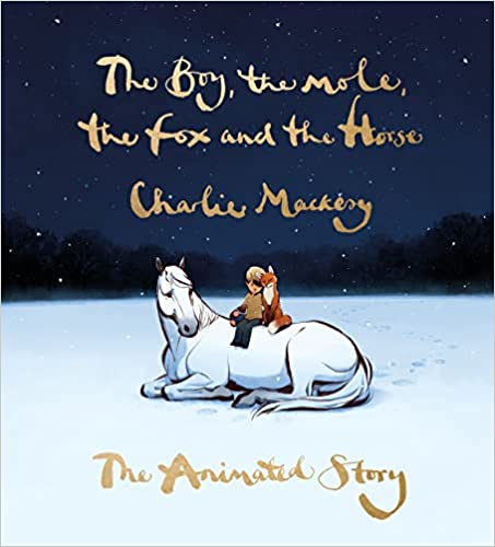 The Boy, the Mole, the Fox and the Horse: The Animated Story Hardcover
