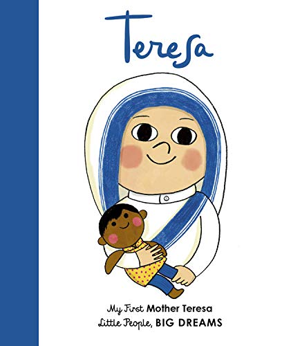 Mother Teresa (My First Little People, Big Dreams)