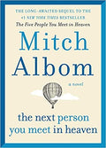The Next Person You Meet in Heaven: The Sequel to The Five People You Meet in Heaven Hardcover