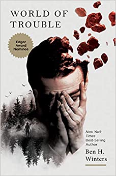 World of Trouble: The Last Policeman Book III (The Last Policeman Trilogy)
