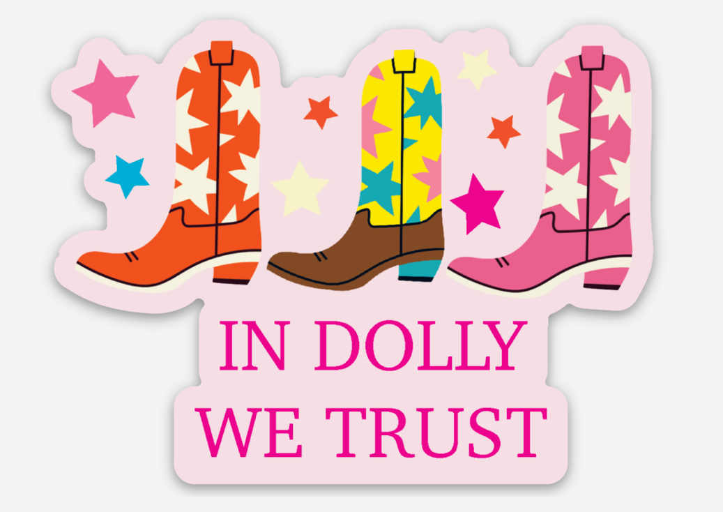 In Dolly We Trust Boots Sticker