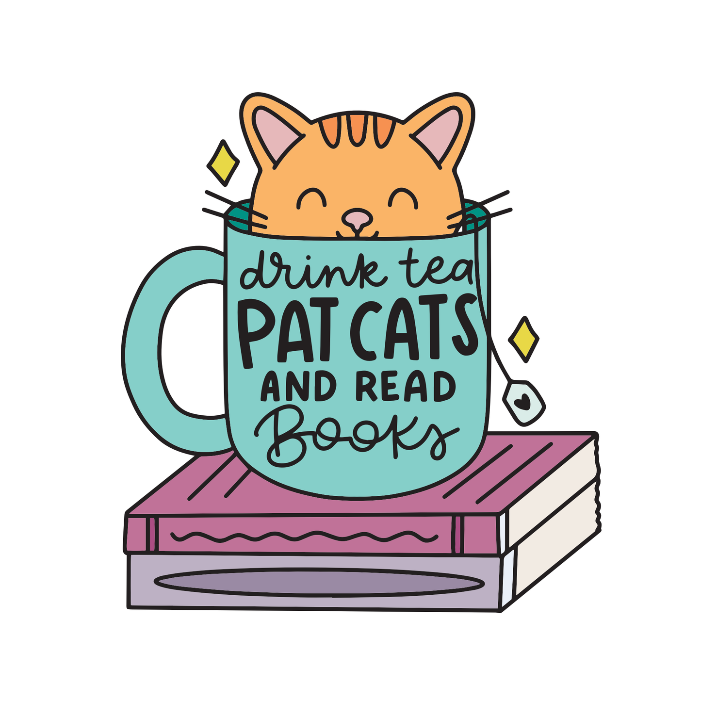 Mouthy Broad - Drink Tea, Pat Cats, Read Books