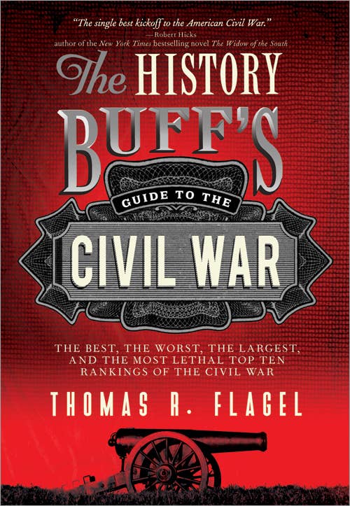 History Buff's Guide to the Civil War, 2E, The
