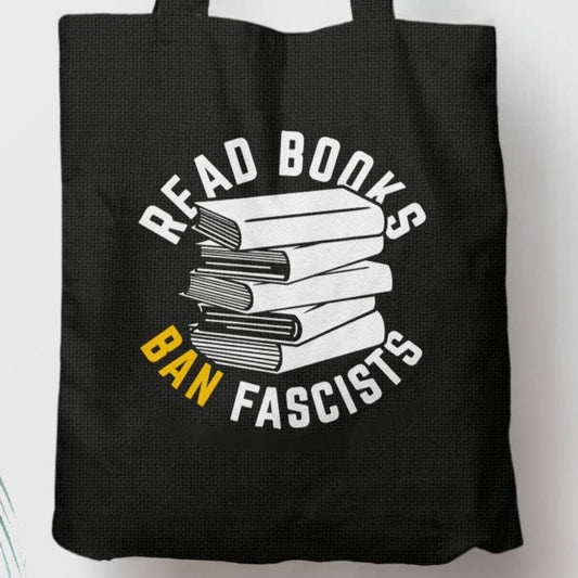 Boots Tees - Read Books Ban Fascists Tote Bag, 12oz Black Canvas Totebag