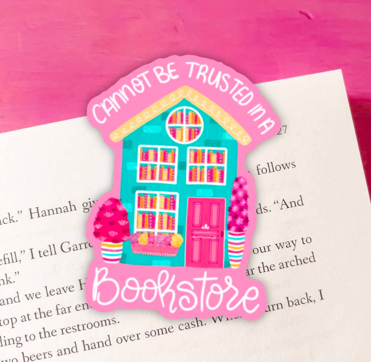 Emily Cromwell Designs - Cannot Be Trusted in a Book Store Vinyl Sticker