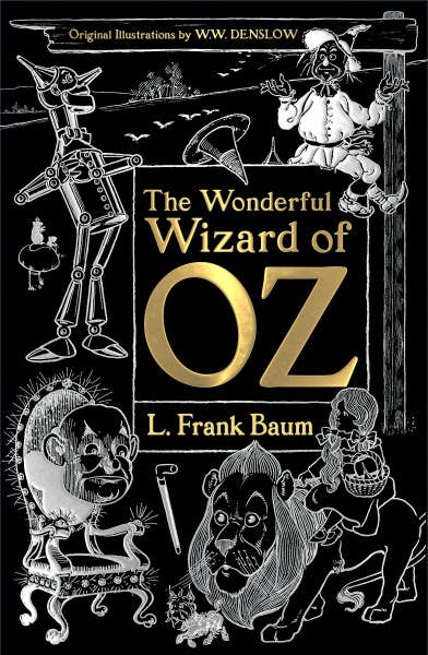 Wizard Of Oz, Illustrated By W. Denslow (Gothic Fantasy)