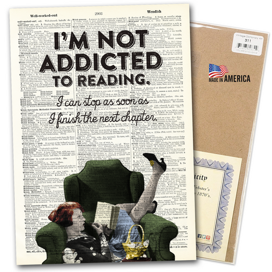 Vintage Dictionary Art - Not Addicted to Reading