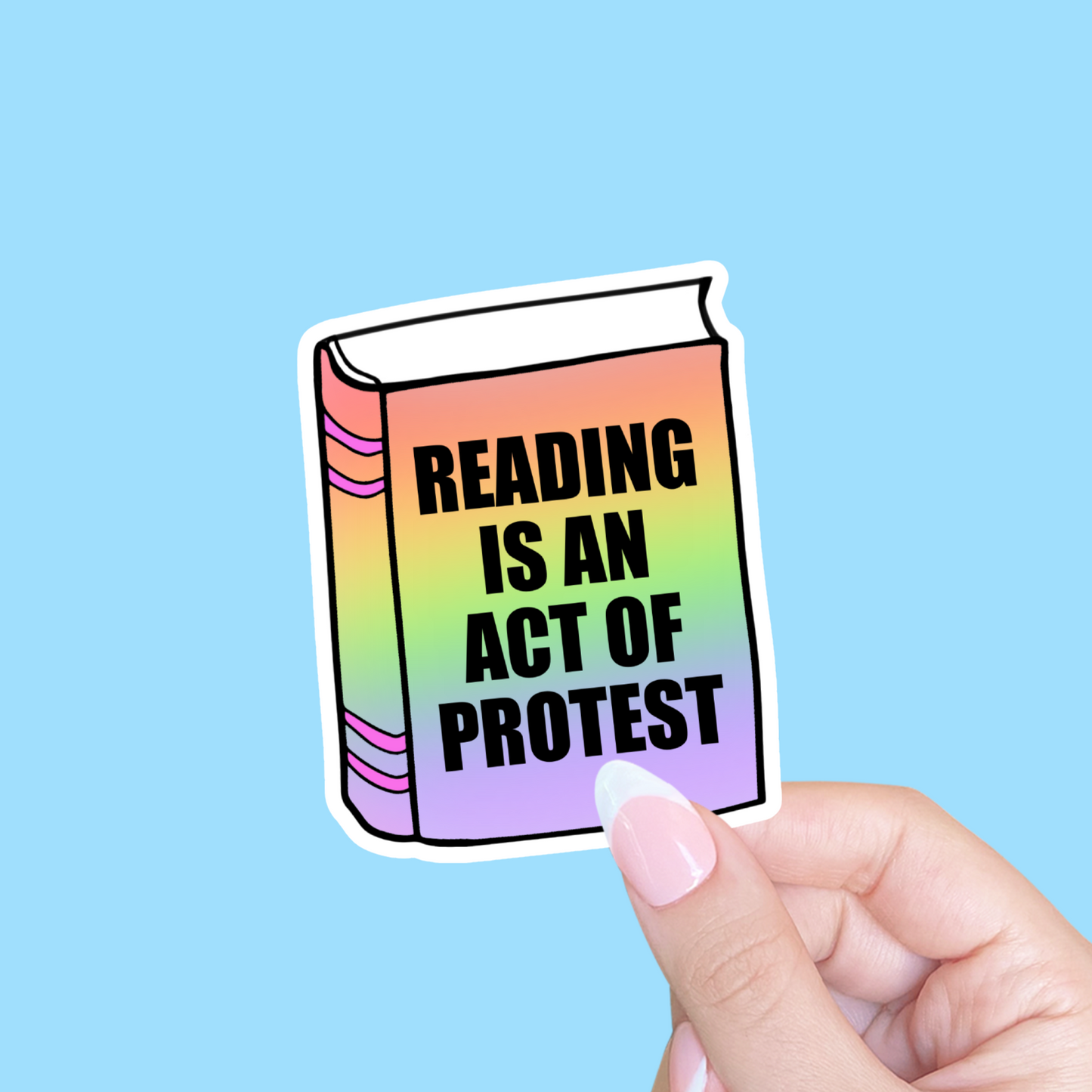 Radical - Reading is an Act of Protest Sticker