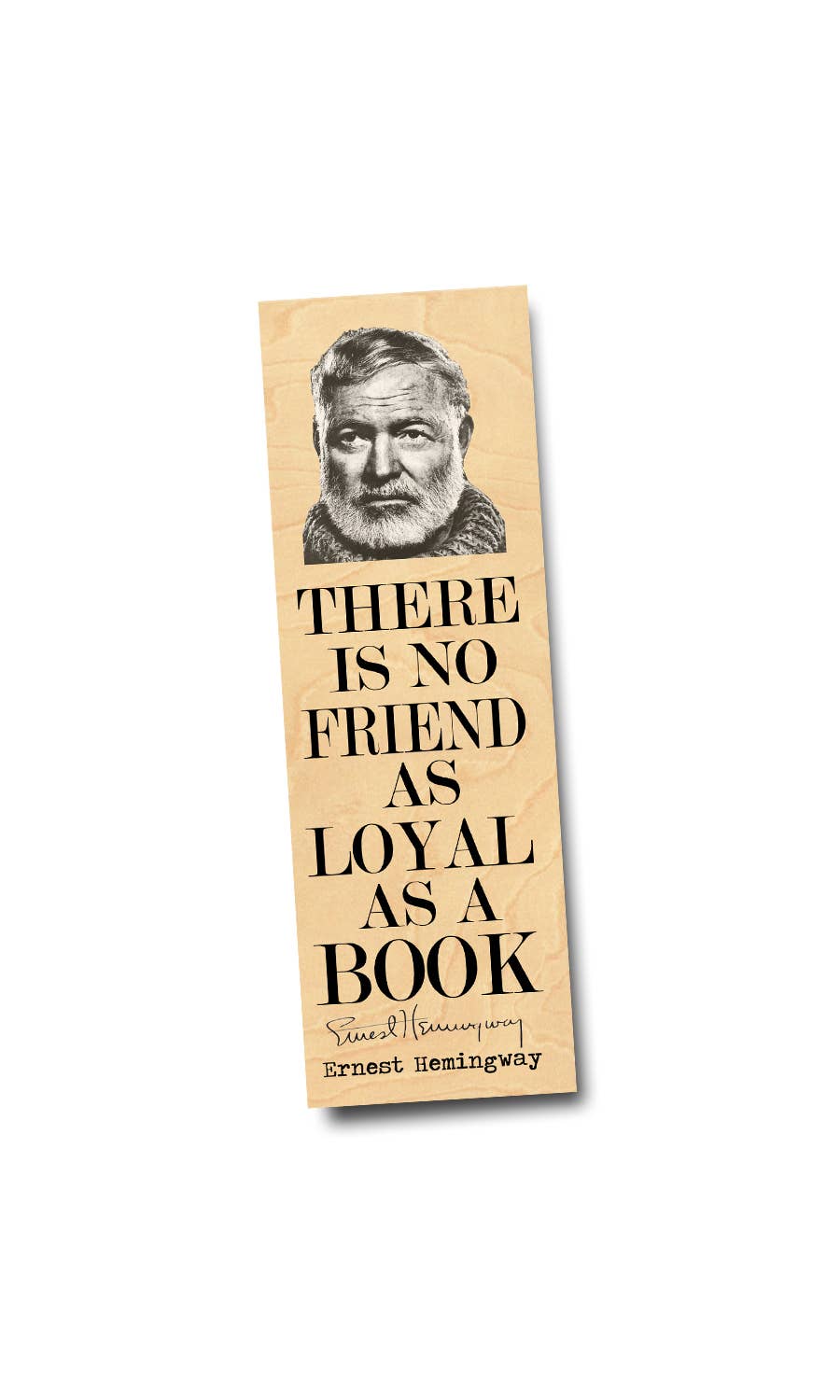 Fly Paper Products - Ernest Hemingway "No Friend as Loyal as a Book" Bookmark
