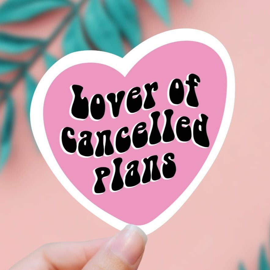 EnchantingSunshine - Lover Of Cancelled Plans Sticker