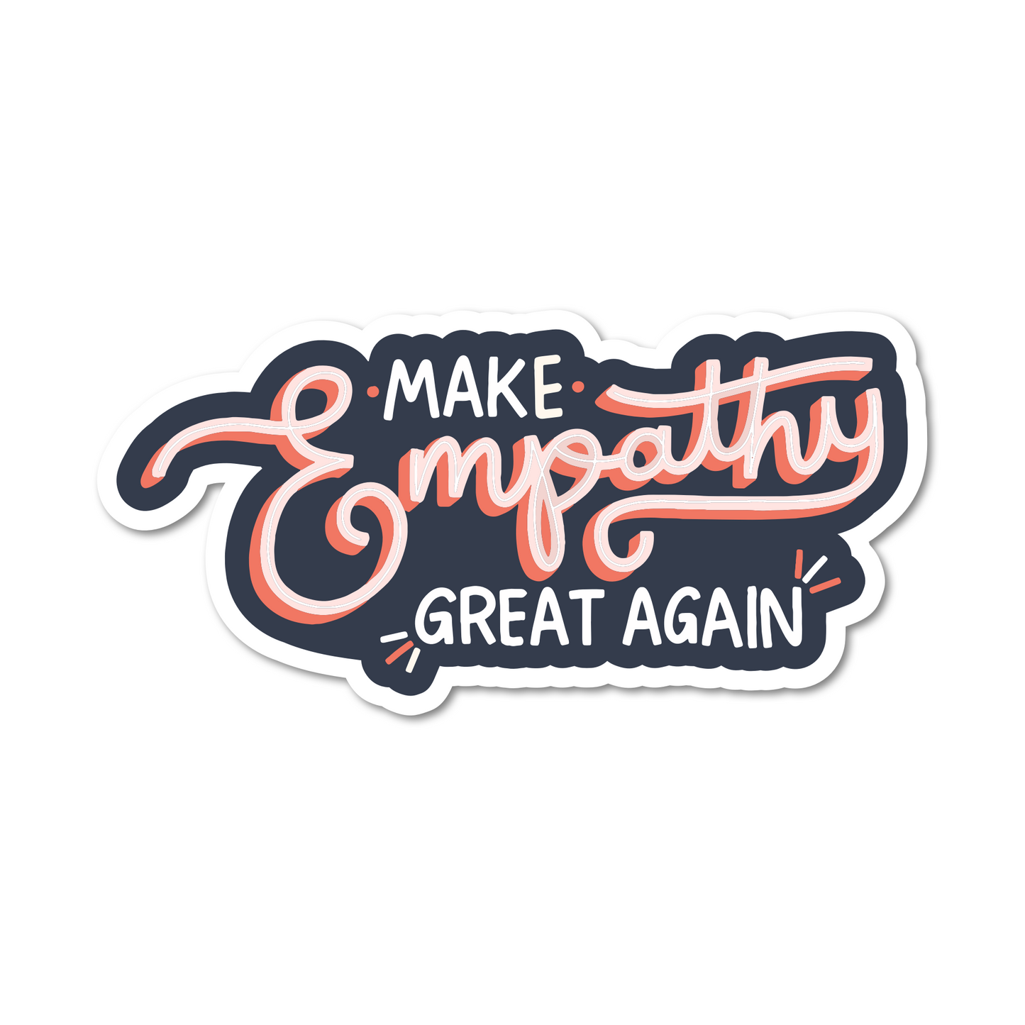 Mouthy Broad - Make Empathy Great Again Sticker