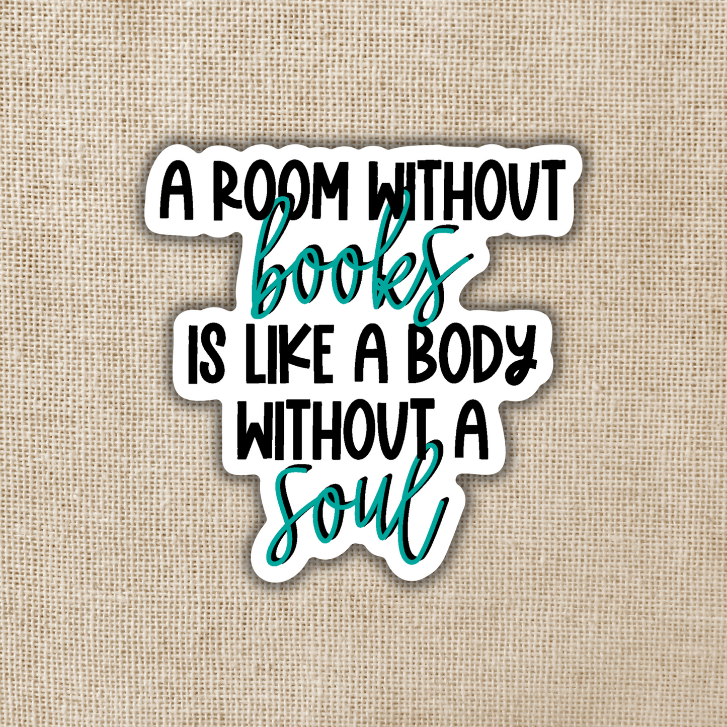 Wildly Enough - A Room Without Books Sticker