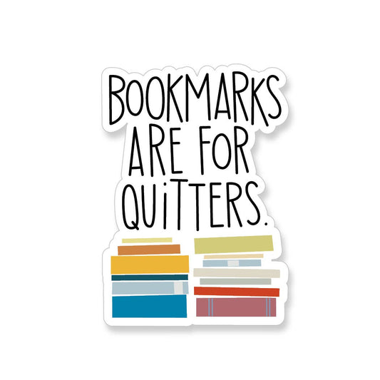 Apartment 2 Cards - Bookmarks are for Quitters Vinyl Sticker